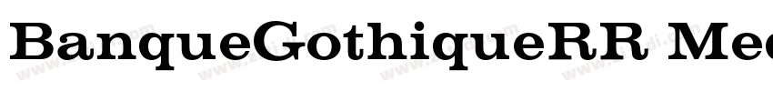 BanqueGothiqueRR Med字体转换